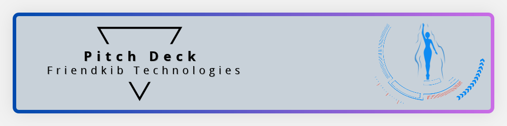 Pitch Deck Friendkib Technologies